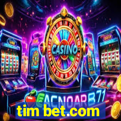 tim bet.com